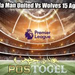 Prediksi Bola Man United Vs Wolves 15 Agustus 2023