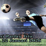 Prediksi Parlay Jitu 21 dan 22 Januari 2026