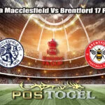 Prediksi Bola Macclesfield Vs Brentford 17 Febuari 2026